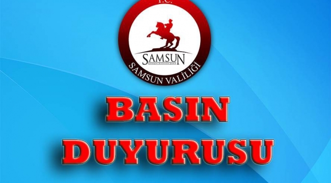 Samsun valiliği açıkladı