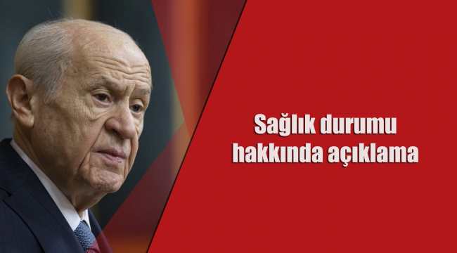 Devlet Bahçeli hakkında yeni açıklama